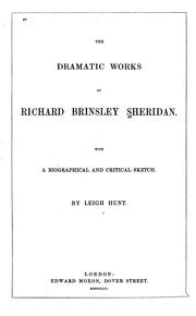 Cover of: The dramatic works of Richard Brinsley Sheridan.: With a biographical and critical sketch.