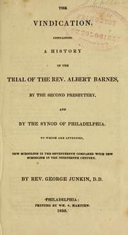 The vindication, containing a history of the trial of the Rev. Albert Barnes by Junkin, George