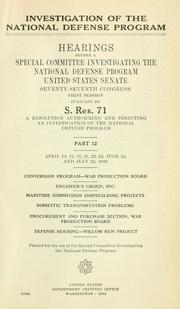 Investigation of the National Defense Program by United States. Congress. Senate. Special Committee Investigating the National Defense Program