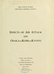 Cover of: Effects of air attack on Osaka, Kobe, Kyoto