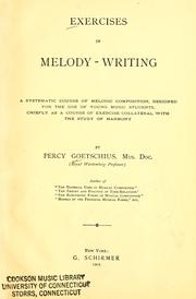 Cover of: Exercises in melody-writing by Percy Goetschius