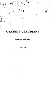 Cover of: Claudii Claudiani opera omnia: ex editione P. Burmanni secundi, cum notis et interpretatione in usum Delphini....