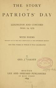 Cover of: story of Patriot's day, Lexington and Concord, April 19, 1775: with poems brought out on the first observation of the anniversary holiday, and the forms in which it was celebrated.