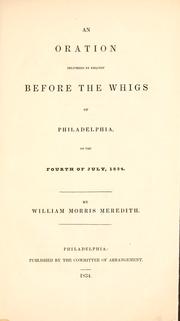 Cover of: An oration delivered by request before the Whigs of Philadelphia, on the fourth of July, 1834.