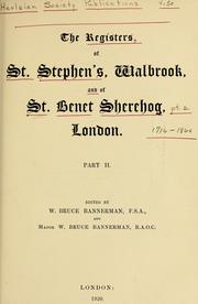 Cover of: The registers of St. Stephen's, Walbrook, and of St. Benet Sherehog, London. by London (England). St. Stephen's, Walbrook, with St. Benet Sherehog (Parish)