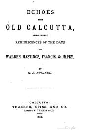 Cover of: Echoes from old Calcutta: being chiefly reminiscences of the days of Warren Hastings, Francis and Impey