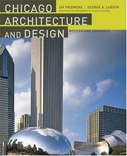 Cover of: Chicago Architecture and Design by Jay Pridmore, George A. Larson