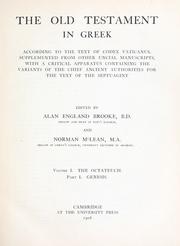 Cover of: The Old Testament in Greek, according to the text of Codex Vaticanus by Edited by Alan England Brooke and Norman McLean.