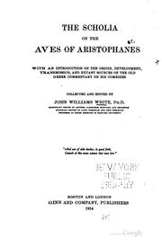 Cover of: scholia on the Aves of Aristophanes: with an introduction on the origin, development, transmission, and extant sources of the old Greek commentary on his comedies