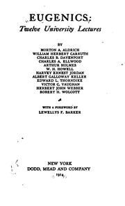 Cover of: Eugenics by by Morton A. Aldrich, William Herbert Carruth, Charles B. Davenport [and others] with a foreword by Lewellys F. Barker