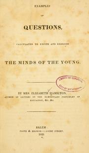 Cover of: Examples of questions, calculated to excite and exercise the minds of the young