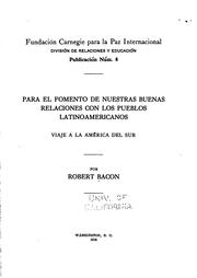 Cover of: Para el fomento de nuestras buenas relaciones con los pueblos latinoamericanos by Robert Bacon