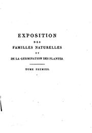Cover of: Exposition des familles naturelles et de la germination des plantes
