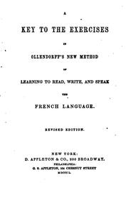 Cover of: A key to the exercises in Ollendorff's New method of learning to read, write, and speak the French language.