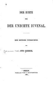 Cover of: Der Echte und der unechte Iuvenal: eine kritische Untersuchung