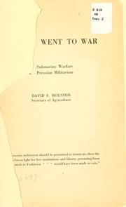 Cover of: Why we went to war: I. Submarine warfare. II. Prussian militarism