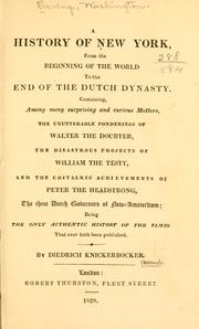 Cover of: A history of New York, from the beginning of the world to the end of the Dutch dynasty. by Washington Irving