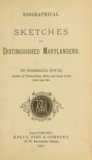 Biographical sketches of distinguished Marylanders by Esmeralda Boyle