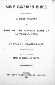 Cover of: Some Canadian birds: a brief account of some of the common birds of eastern Canada : first series -birds of field and grove