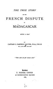 Cover of: The true story of the French dispute in Madagascar