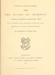 Cover of: The ruins of Pompeii: a series of eighteen photographic views : with an account of the destruction of the city, and a description of the most interesting remains