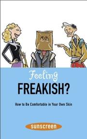 Cover of: Feeling freakish?: how to be comfortable in your own skin