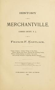 Cover of: History of Merchantville, Camden County, N.J. by Francis F Eastlack
