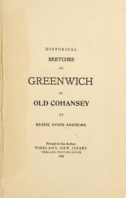 Cover of: Historical sketches of Greenwich in old Cohansey by Andrews, Rebecca Graham (Ayars) Mrs.