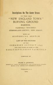 Cover of: Inscriptions in the early gravestones on the old "New England Town" burying ground Fairton by Frank Andrews