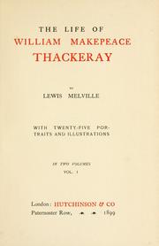 The life of William Makepeace Thackeray by Lewis Melville