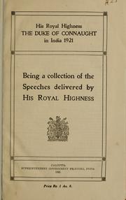 Cover of: His Royal Highness The Duke of Connaught in India 1921 by Arthur Duke of Connaught