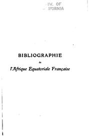 Cover of: Bibliographie de l'Afrique équatoriale franc̜aise