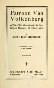 Cover of: Patroon van Volkenberg: a tale of old Manhattan in the year sixteen hundred & ninety-nine