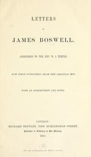 Cover of: Letters of James Boswell, addressed to the Rev. W.J. Temple.: Now first published from the original mss.