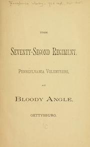Cover of: The Seventy-second regiment, Pennsylvania volunteers, at Bloody Angle, Gettysburg. by Pennsylvania infantry. 72d regt