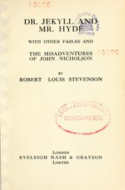 Cover of: Strange case of Dr. Jekyll and Mr. Hyde: with other fables and the misadventures of John Nicholson