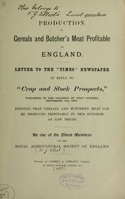 Cover of: Production of cereals and butcher's meat profitable[sic] in England. by Thomas John Elliot