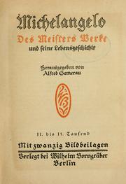 Cover of: Michelangelo: des Meisters Werke und seine Lebensgeschichte. Hrsg. von Alfred Merau.