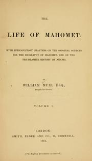 Cover of: life of Mahomet: with introductory chapters on the original sources for the biography of Mahomet, and on the pre-Islamite history of Arabia.