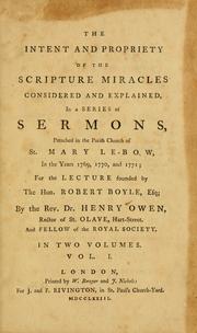 Cover of: The intent and propriety of the Scripture miracles considered and explained by Owen, Henry