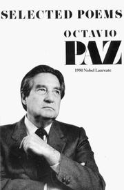 Cover of: Selected poems by Octavio Paz ; edited by Eliot Weinberger ; translations from the Spanish by G. Aroul ... [et al.].