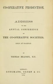 Cover of: Co-operative production: Address to the annual conference of the Co-operative Societies : held at Halifax