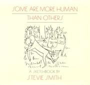 Cover of: Some are more human than others: a sketchbook