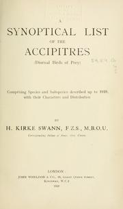 Cover of: A synoptical list of the Accipitres (diurnal birds of prey) by H. Kirke Swann