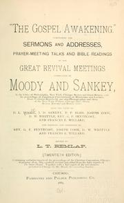 Cover of: "The Gospel awakening.": Comprising the sermons and addresses, prayer-meeting talks and Bible readings of the great revival meetings conducted by Moody and Sankey ... Also the lives of D.L. Moody, I.D. Sankey, P.P. Bliss ... And sermons and address by Rev. G.F. Pentecost, Joseph Cook, D.W. Whittle, and Frances E. Willard.