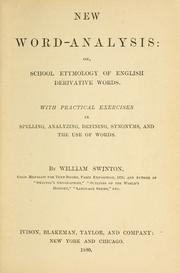 Cover of: New word-analysis, or, School etymology of English derivative words: with practical exercises in spelling, analyzing, defining, synonyms, and the use of words