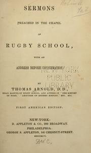 Cover of: Sermons preached in the chapel of Rugby school: with an address before confirmation
