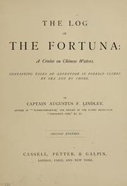 Cover of: The log of the Fortuna: a cruise on Chinese waters; containing tales of adventure in foreign climes by sea and by shore