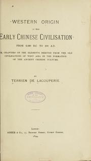 Cover of: Western origin of the early Chinese civilisation from 2,300 B. C. to 200 A. D. : or: Chapters on the elements derived from the old civilisations of west Asia in the formation of the ancient Chinese culture