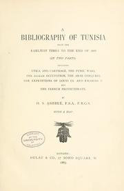 Cover of: A bibliography of Tunisia from the earliest times to the end of 1888 (in two parts) including Utica and Carthage, the Punic wars, the Roman occupation, the Arab conquest, the expeditions of Louis IX. and Charles V. and the French protectorate.
